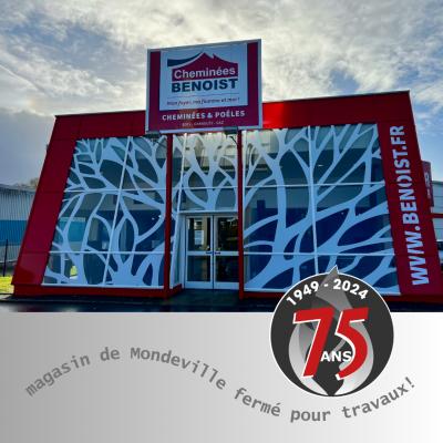 Fermeture temporaire du showroom Cheminées Benoist à Mondeville pour rénovation