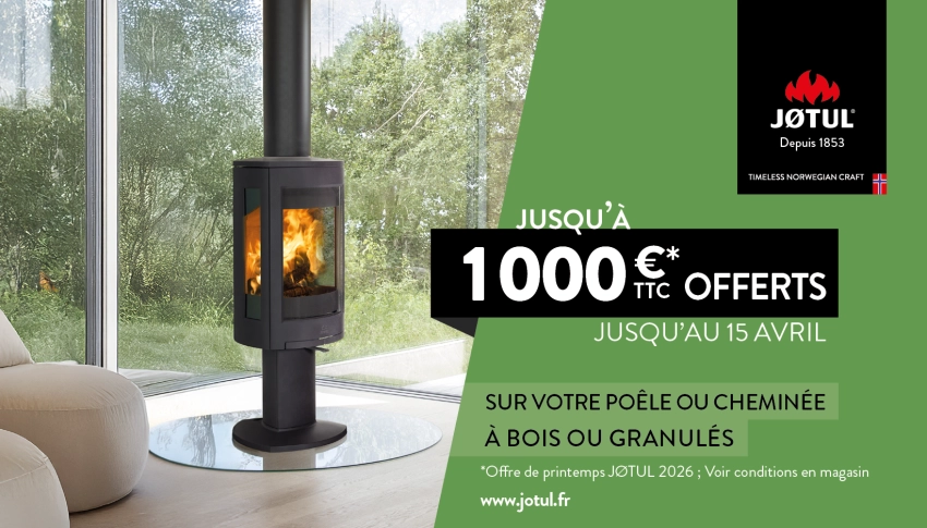 Offres de Printemps Jotul : jusqu’à 1000€ offerts dans vos magasins Cheminées Benoist